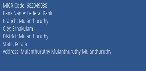 Federal Bank Mulanthuruthy Branch Address Details and MICR Code 682049038
