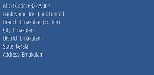 Icici Bank Limited Ernakulam Cochin MICR Code