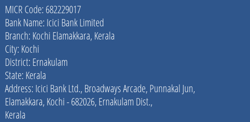 Icici Bank Limited Kochi Elamakkara Kerala MICR Code