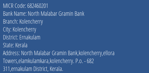 North Malabar Gramin Bank Kolencherry MICR Code