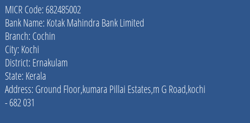 Kotak Mahindra Bank Limited Cochin MICR Code