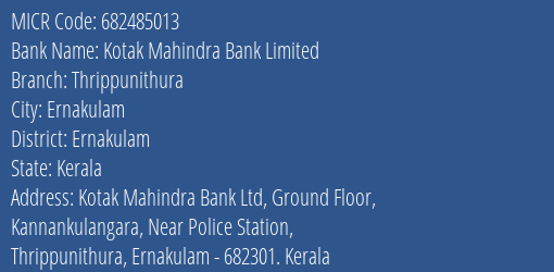 Kotak Mahindra Bank Limited Thrippunithura MICR Code
