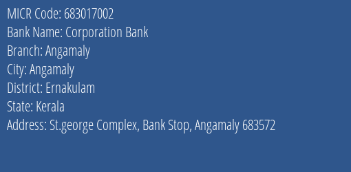 Corporation Bank Angamaly MICR Code