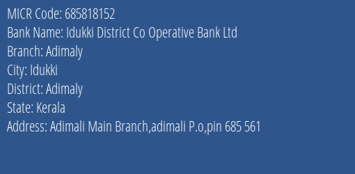 Idukki District Co Operative Bank Ltd Adimaly MICR Code
