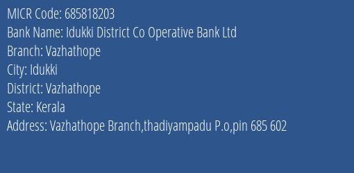 Idukki District Co Operative Bank Ltd Vazhathope MICR Code