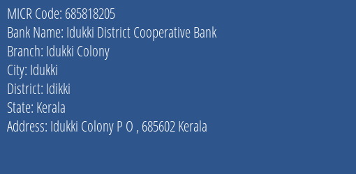 Idukki District Cooperative Bank Idukki Colony MICR Code
