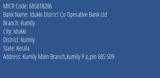 Idukki District Co Operative Bank Ltd Kumily MICR Code
