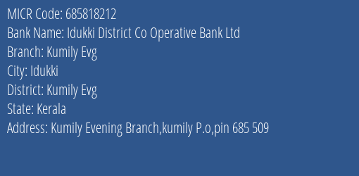 Idukki District Co Operative Bank Ltd Kumily Evg MICR Code