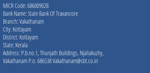 State Bank Of Travancore Vakathanam MICR Code
