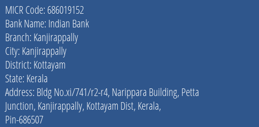 Indian Bank Kanjirappally Branch Address Details and MICR Code 686019152
