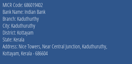 Indian Bank Kaduthurthy Branch Address Details and MICR Code 686019402