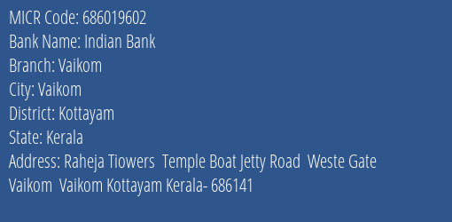 Indian Bank Vaikom Branch Address Details and MICR Code 686019602