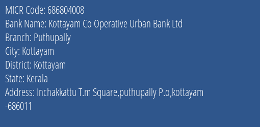 Kottayam Co Operative Urban Bank Ltd Puthupally MICR Code