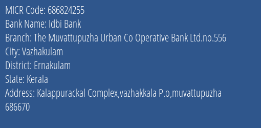 The Muvattupuzha Urban Co Operative Bank Ltd Vazhakkala MICR Code