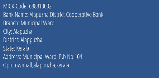Alapuzha District Cooperative Bank Municipal Ward MICR Code