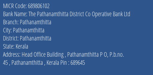 The Pathanamthitta District Co Operative Bank Ltd Pathanamthitta MICR Code