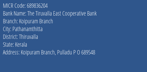 The Tiruvalla East Cooperative Bank Koipuram Branch MICR Code