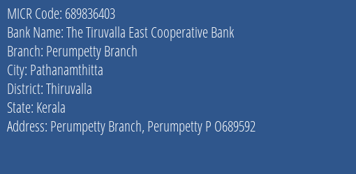 The Tiruvalla East Cooperative Bank Perumpetty Branch MICR Code
