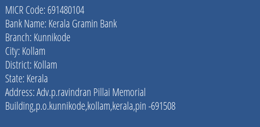 Kerala Gramin Bank Kunnikode MICR Code