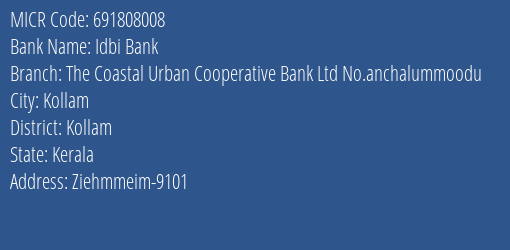 The Coastal Urban Cooperative Bank Ltd Anchalummoodu MICR Code
