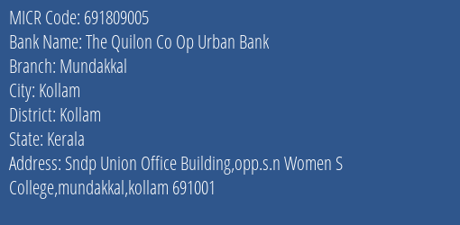 The Quilon Co Op Urban Bank Mundakkal MICR Code