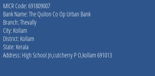 The Quilon Co Op Urban Bank Thevally MICR Code