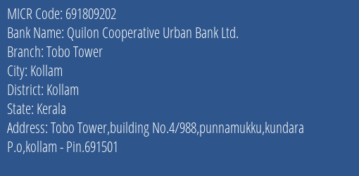 Quilon Cooperative Urban Bank Ltd. Tobo Tower MICR Code