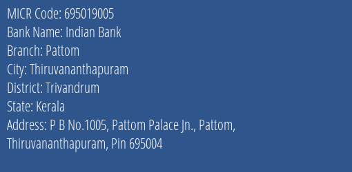 Indian Bank Pattom Branch MICR Code 695019005