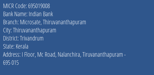 Indian Bank Microsate Thiruvananthapuram Branch MICR Code 695019008