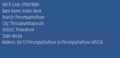 Indian Bank Perumpazhuthoor Branch MICR Code 695019084