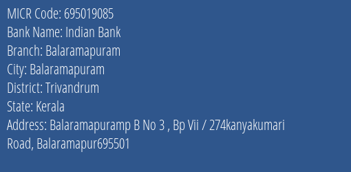 Indian Bank Balaramapuram Branch MICR Code 695019085