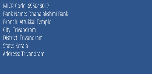Dhanalakshmi Bank Attukkal Temple MICR Code