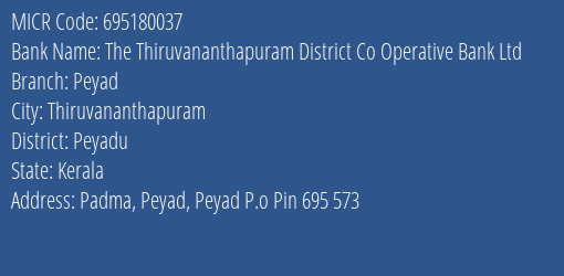 The Thiruvananthapuram District Co Operative Bank Ltd Peyad MICR Code