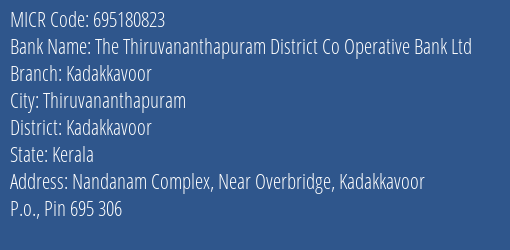The Thiruvananthapuram District Co Operative Bank Ltd Kadakkavoor MICR Code