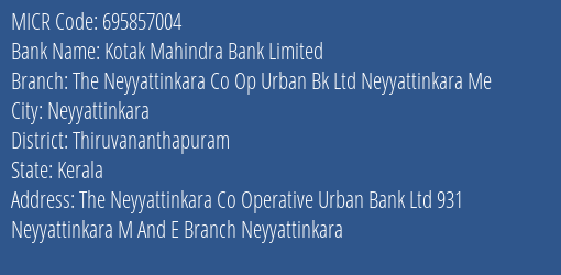 The Neyyattinkara Co Op Urban Bank Ltd Neyyattinkara Me MICR Code