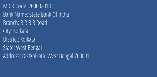 State Bank Of India B R B B Road Branch Address Details and MICR Code 700002018