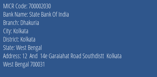 State Bank Of India Dhakuria Branch Address Details and MICR Code 700002030