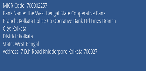 The West Bengal State Cooperative Bank Kolkata Police Co Operative Bank Ltd Lines Branch MICR Code