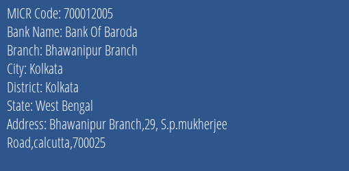 Bank Of Baroda Bhawanipur Branch MICR Code