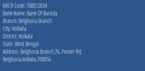 Bank Of Baroda Belghoria Branch MICR Code