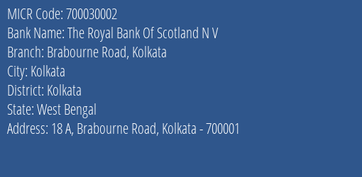 The Royal Bank Of Scotland N V Brabourne Road Kolkata MICR Code