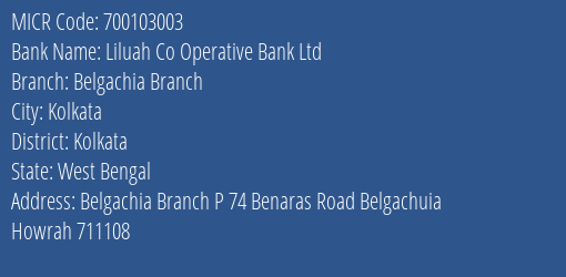 Liluah Co Operative Bank Ltd Belgachia Branch MICR Code