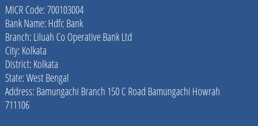 Liluah Co Operative Bank Ltd Bamungachi Branch MICR Code