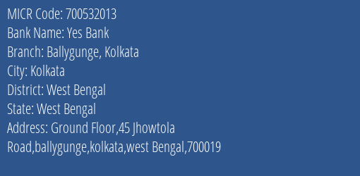 Yes Bank Ballygunge Kolkata Branch Address Details and MICR Code 700532013