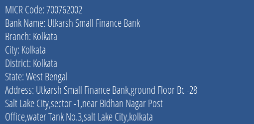 Utkarsh Small Finance Bank Kolkata MICR Code