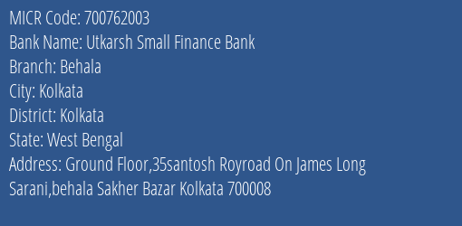 Utkarsh Small Finance Bank Behala MICR Code