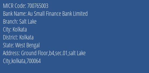 Au Small Finance Bank Limited Salt Lake MICR Code