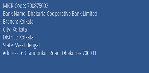 Dhakuria Cooperative Bank Limited Kolkata MICR Code