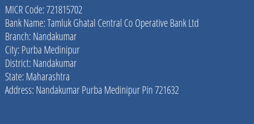 Tamluk Ghatal Central Co Operative Bank Ltd Nandakumar MICR Code
