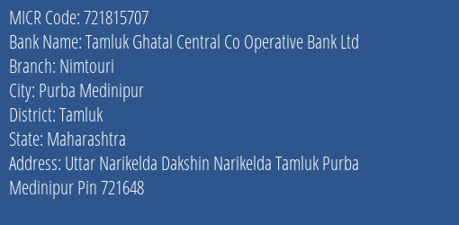 Tamluk Ghatal Central Co Operative Bank Ltd Nimtouri MICR Code